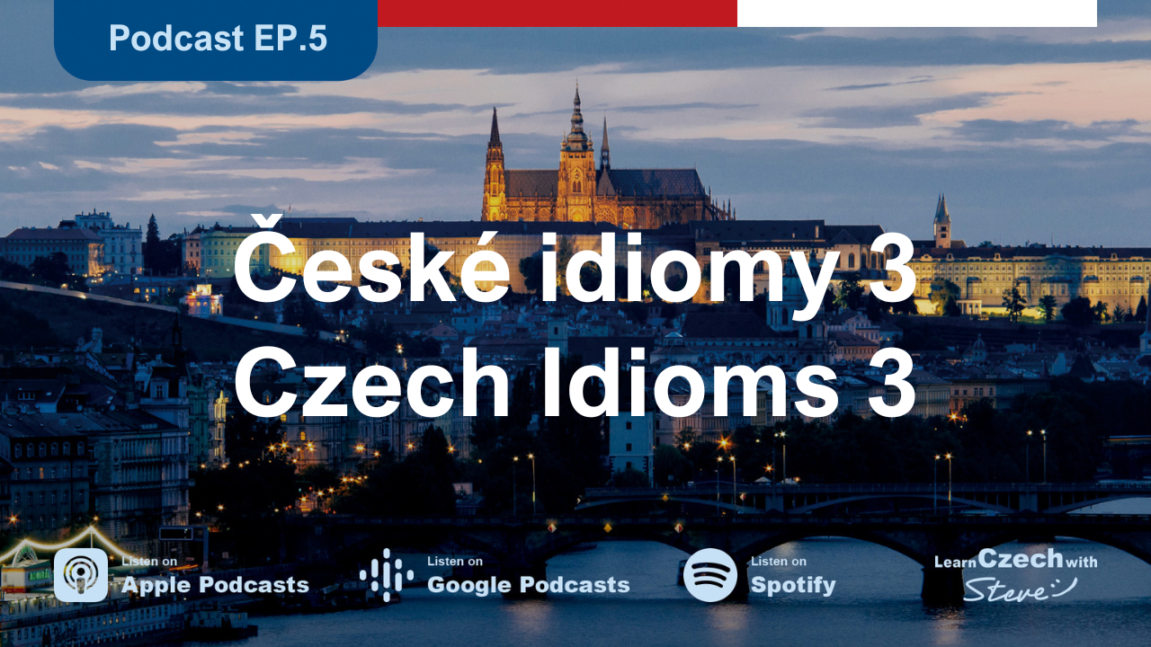 5. Czech Idioms 3 - Transcript