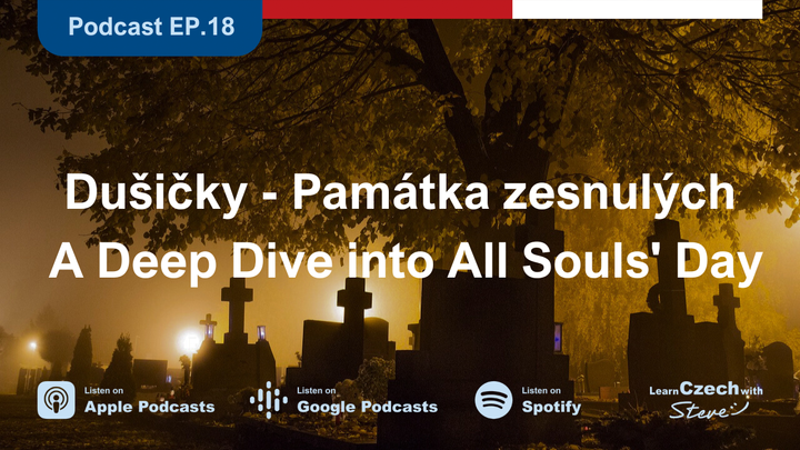 18. Dušičky - A Deep Dive into All Souls' Day - Transcript